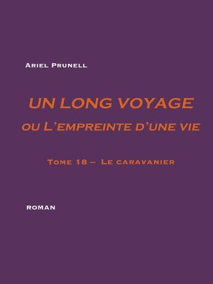 cover image of Un long voyage ou L'empreinte d'une vie--tome 18